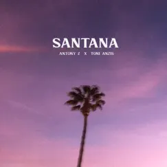 Santana - Single by Antony Z & Toni Anzis album reviews, ratings, credits
