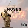 Lonely Moses - Single album lyrics, reviews, download