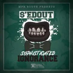 Sophisticated Ignorance - EP by $'Edout album reviews, ratings, credits