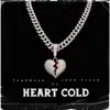 Heart Cold (feat. Top5Neek) - Single album lyrics, reviews, download
