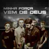 Minha Força Vem de Deus (feat. Dunga) - Single album lyrics, reviews, download