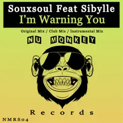 I'm Warning You (Club Mix) [feat. Sibylle] Song Lyrics