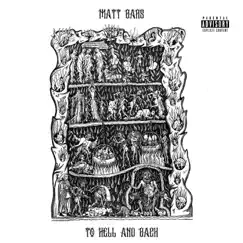 To Hell and Back by Matt Bars album reviews, ratings, credits