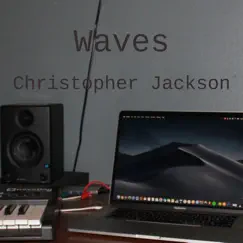 Waves - Single by Christopher Jackson album reviews, ratings, credits