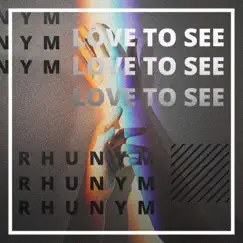 Love to See - Single by Rhunym album reviews, ratings, credits