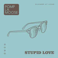 Stupid Love - Single by Pomplamoose album reviews, ratings, credits