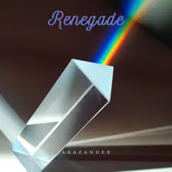 Renegade - Single by Akazander album reviews, ratings, credits