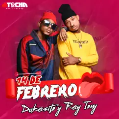 14 de Febrero - Single by El Dukesito y Rey Tony & Atocha Music Record album reviews, ratings, credits