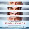 Istanbul Kirmizisi (Original Motion Picture Soundtrack) album lyrics, reviews, download