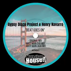 Beat Goes On - Single by Gypsy Disco Project & Henry Navarro album reviews, ratings, credits