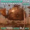 Progressive Goa Psytrance 2021 Top 100 Hits DJ Mix album lyrics, reviews, download