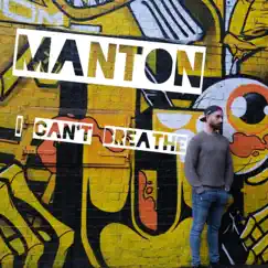 I can't Breathe - Single by Manton album reviews, ratings, credits