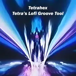 Tetra's Lofi Groove Tool Song Lyrics