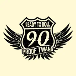 Ready to Roll - Single by 90 Proof Twang album reviews, ratings, credits