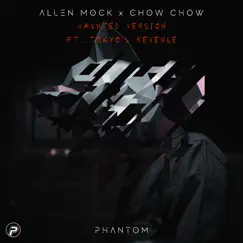 Phantom (Haunted Version) [feat. Tokyo's Revenge] - Single by Allen Mock & Chow Chow album reviews, ratings, credits