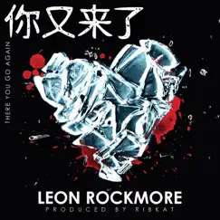 There You Go Again - Single by Leon Rockmore album reviews, ratings, credits