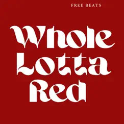 Whole Lotta Red by Free Beats album reviews, ratings, credits