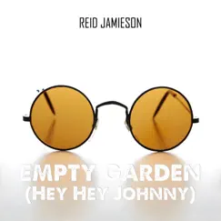 Empty Garden (Hey Hey Johnny) - Single by Reid Jamieson album reviews, ratings, credits