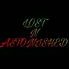 Lost N Astonished - Single album lyrics, reviews, download