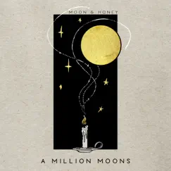 A Million Moons - Single by Moon Honey album reviews, ratings, credits