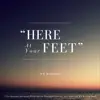 Here at Your Feet (feat. Amy Marie & Taylor Johnson) - EP album lyrics, reviews, download