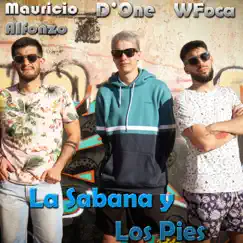 La Sábana y los Pies - Single by Mauricio Alfonzo, WFoca & D'One album reviews, ratings, credits