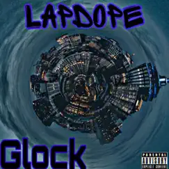 Glock - Single by LAPDOPE album reviews, ratings, credits