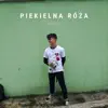 Piekielna Róża - Single album lyrics, reviews, download