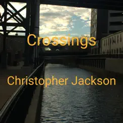 Crossings - Single by Christopher Jackson album reviews, ratings, credits
