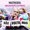 Não Volto Mais (feat. Anselmo Ralph & Los Manitos) - Single album lyrics, reviews, download