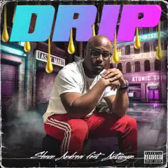 Drip (feat. Antonym) Song Lyrics