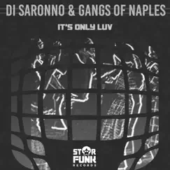 It's Only Luv - Single by Di Saronno & Gangs of Naples album reviews, ratings, credits