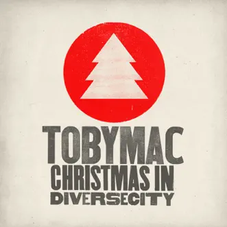 Christmas in Diverse City by TobyMac album download