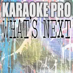 What's Next (Originally Performed by Drake) [Instrumental Version] Song Lyrics