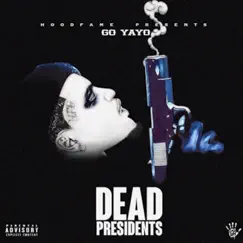 Dead Presidents (Deluxe) by Go Yayo album reviews, ratings, credits