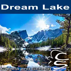 Dream Lake - Single by Cabela and Schmitt album reviews, ratings, credits