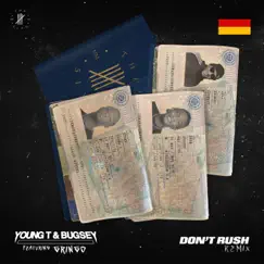 Don't Rush (feat. Gringo) - Single by Young T & Bugsey album reviews, ratings, credits