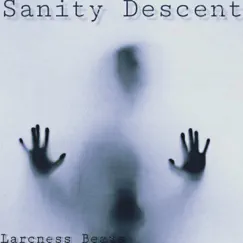 Sanity Descent - Single by Larcness Beats album reviews, ratings, credits