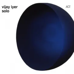 Solo by Vijay Iyer album reviews, ratings, credits