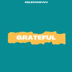 Grateful - Single by Kelechukwu album reviews, ratings, credits