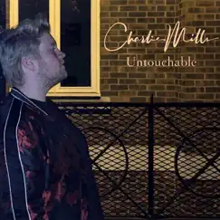 Untouchable - Single by Charlie Mills album reviews, ratings, credits