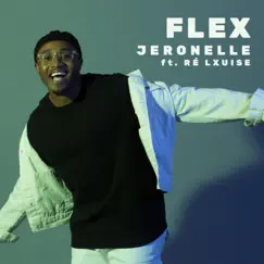 Flex (feat. Ré Lxuise) - Single by JeRonelle album reviews, ratings, credits