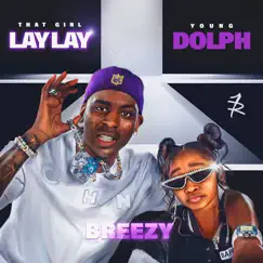 Breezy - Single by That Girl Lay Lay & Young Dolph album reviews, ratings, credits