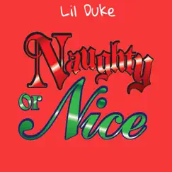 Naughty or Nice - Single by Lil Duke album reviews, ratings, credits