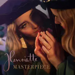 Masterpiece - Single by Henriette album reviews, ratings, credits