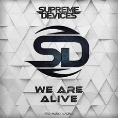 We Are Alive (feat. David Klemencz) - Single by Supreme Devices & Epic Music World album reviews, ratings, credits
