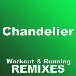 Chandelier (Workout & Running Remixes) - EP by Beat four album reviews, ratings, credits