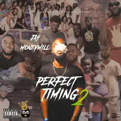 Perfect Timing 2 by JayMoneyMill album reviews, ratings, credits