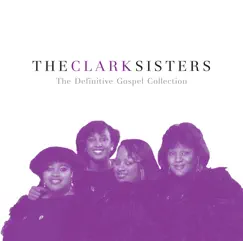 The Definitive Gospel Collection by The Clark Sisters album reviews, ratings, credits