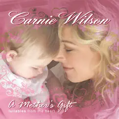 A Mother's Gift- Lullabies from the Heart by Carnie Wilson album reviews, ratings, credits